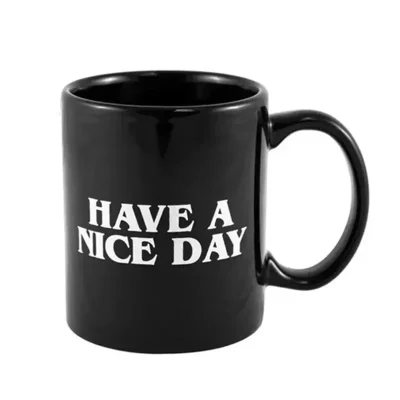 Taza Divertida "Have a Nice Day" 2